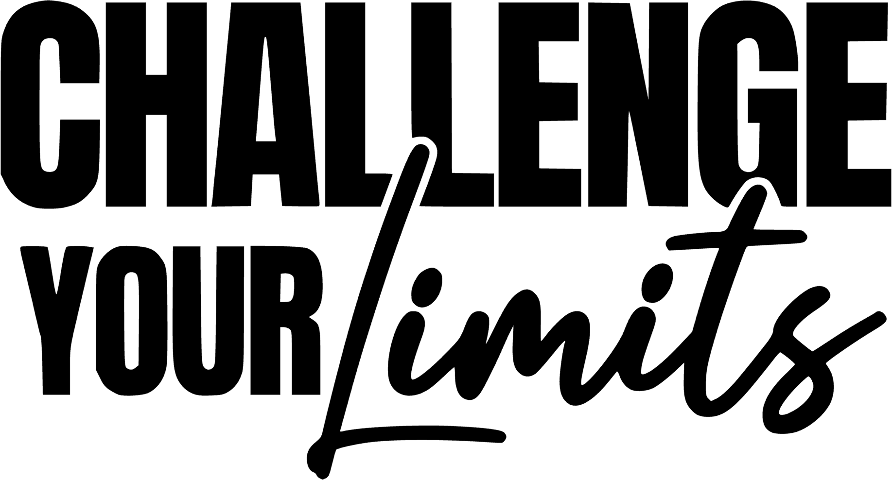 Don't Limit your CHALLENGES